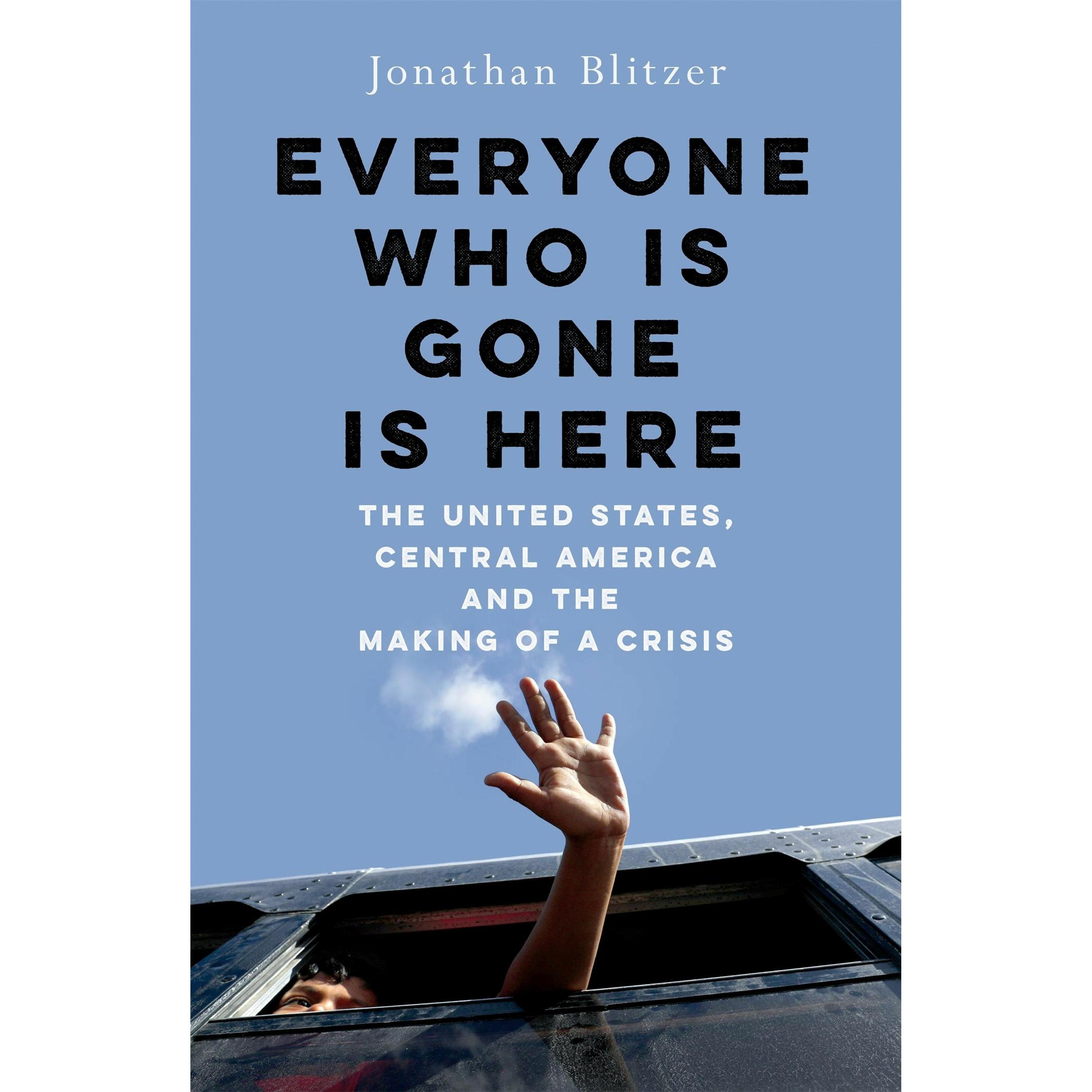 Thumbnail - Everyone Who Is Gone Is Here, Sachbücher von Jonathan Blitzer