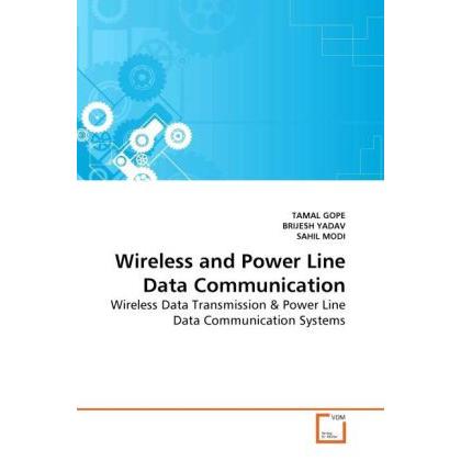 Wireless and Power Line Data Communication, Fachbücher von Brijesh Yadav, Sahil Modi, Tamal Gope