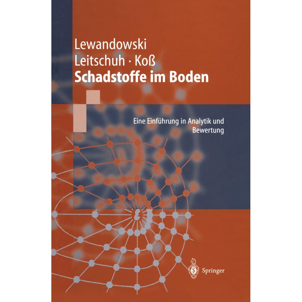 Schadstoffe im Boden, Fachbücher von Volker Koss, Stephan Leitschuh, Jörg Lewandowski