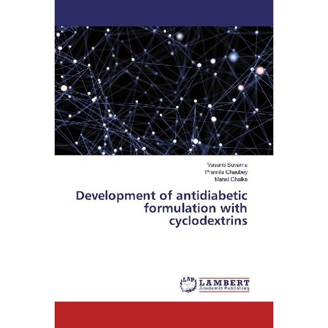 Development of antidiabetic formulation with cyclodextrins, Fachbücher von Pramila Chaubey, Mansi Chalke, Vasanti Suvarn...