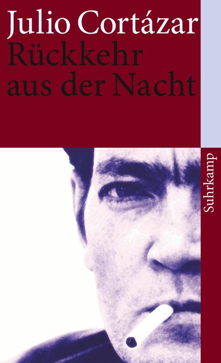 Produktbild Rückkehr aus der Nacht (Deutsch, Julio Cortazar, 2010)