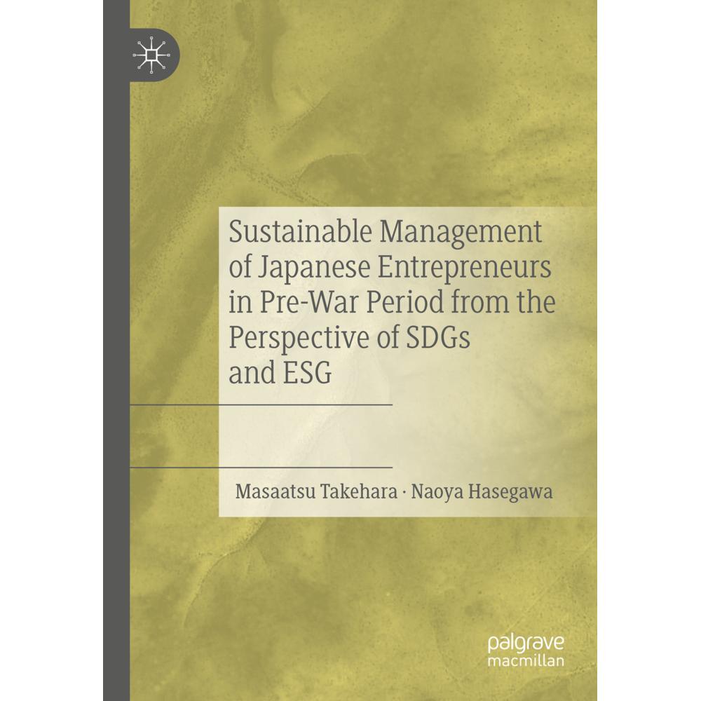 Sustainable Management of Japanese Entrepreneurs in Pre-War Period from the Perspective of SDGs and, Fachbücher von Masa...