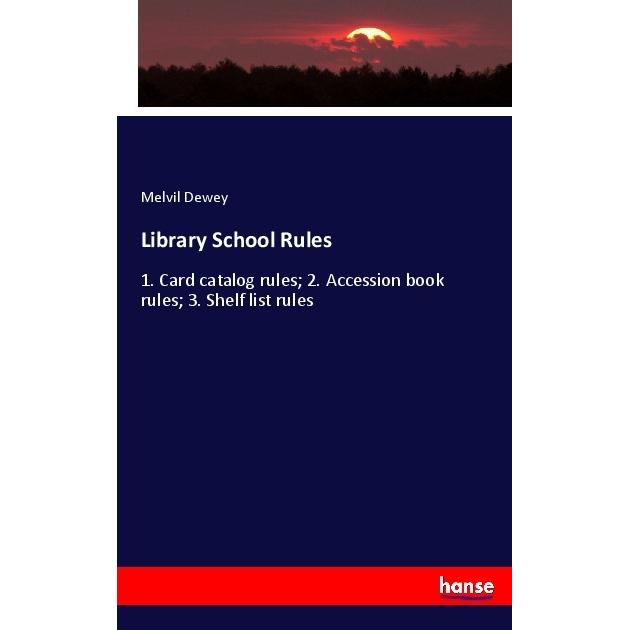 Library School Rules, Fachbücher von Melvil Dewey