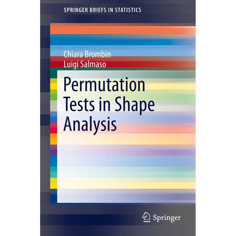Permutation Tests in Shape Analysis, Fachbücher von Luigi Salmaso, Chiara Brombin
