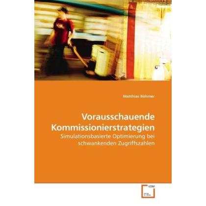 Vorausschauende Kommissionierstrategien, Fachbücher von Matthias Böhmer