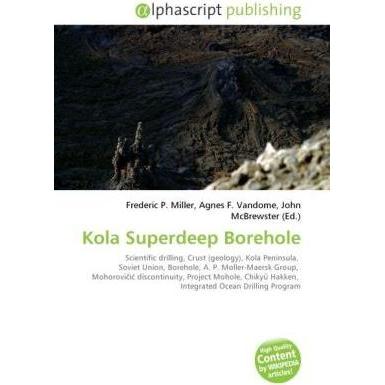 Kola Superdeep Borehole, Fachbücher von Agnes F. Vandome, Frederic P. Miller, John McBrewster