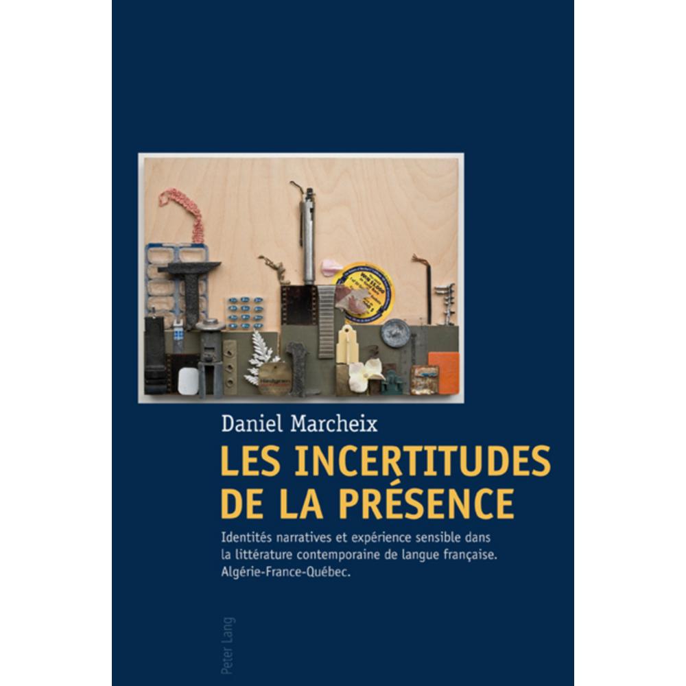 Les Incertitudes de la présence, Fachbücher von Daniel Marcheix