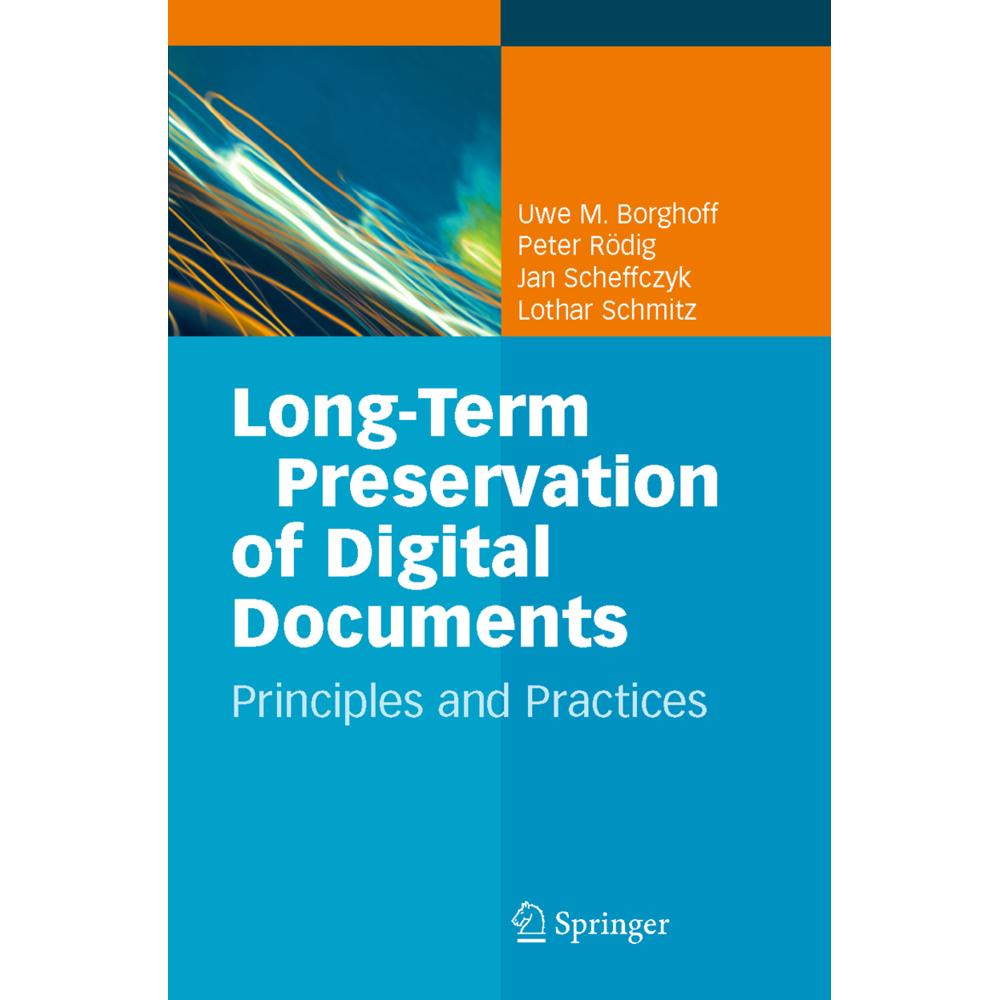 Thumbnail - Long-Term Preservation of Digital Documents, Fachbücher von Uwe M. Borghoff, Lothar Schmitz, Jan Scheffczyk, Peter Rödig