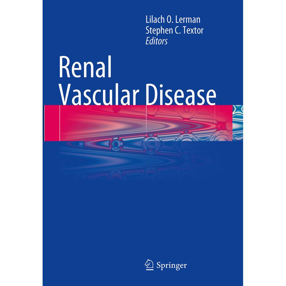 Renal Vascular Disease, Fachbücher von Lilach O Lerman, Stephen C. Textor