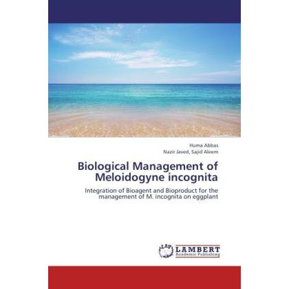 Biological Management of Meloidogyne incognita, Fachbücher von Nazir Javed, Sajid Aleem, Huma Abbas