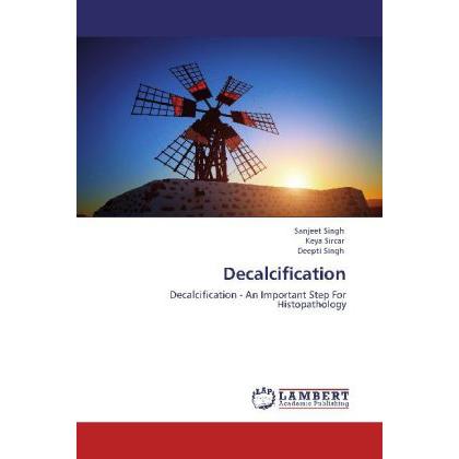 Decalcification, Fachbücher von Deepti Singh, Keya Sircar, Sanjeet Singh
