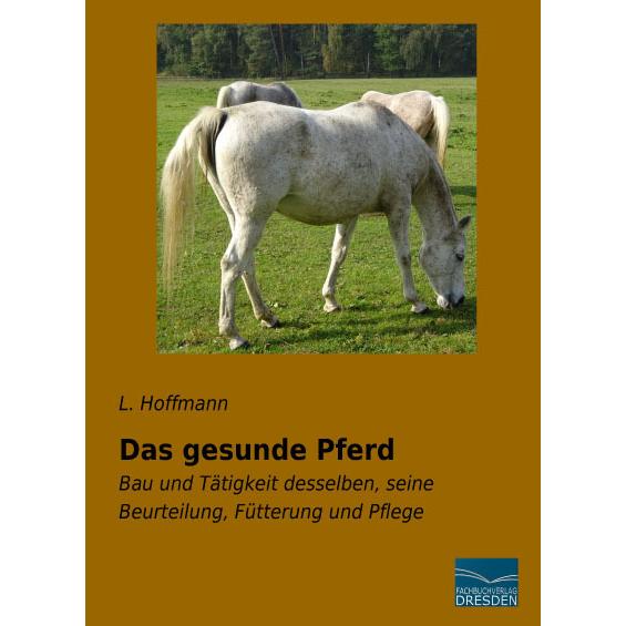 Das gesunde Pferd, Ratgeber von L. Hoffmann