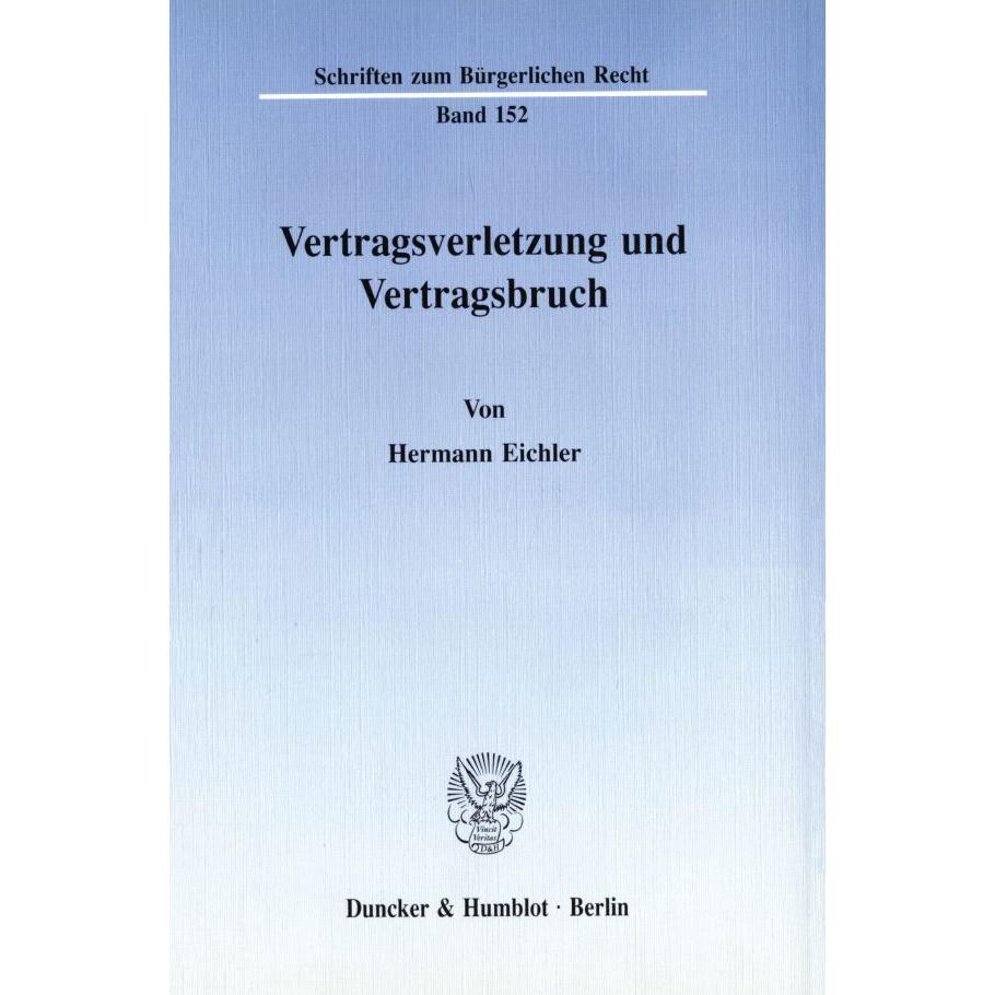 Vertragsverletzung und Vertragsbruch., Fachbücher von Hermann Eichler