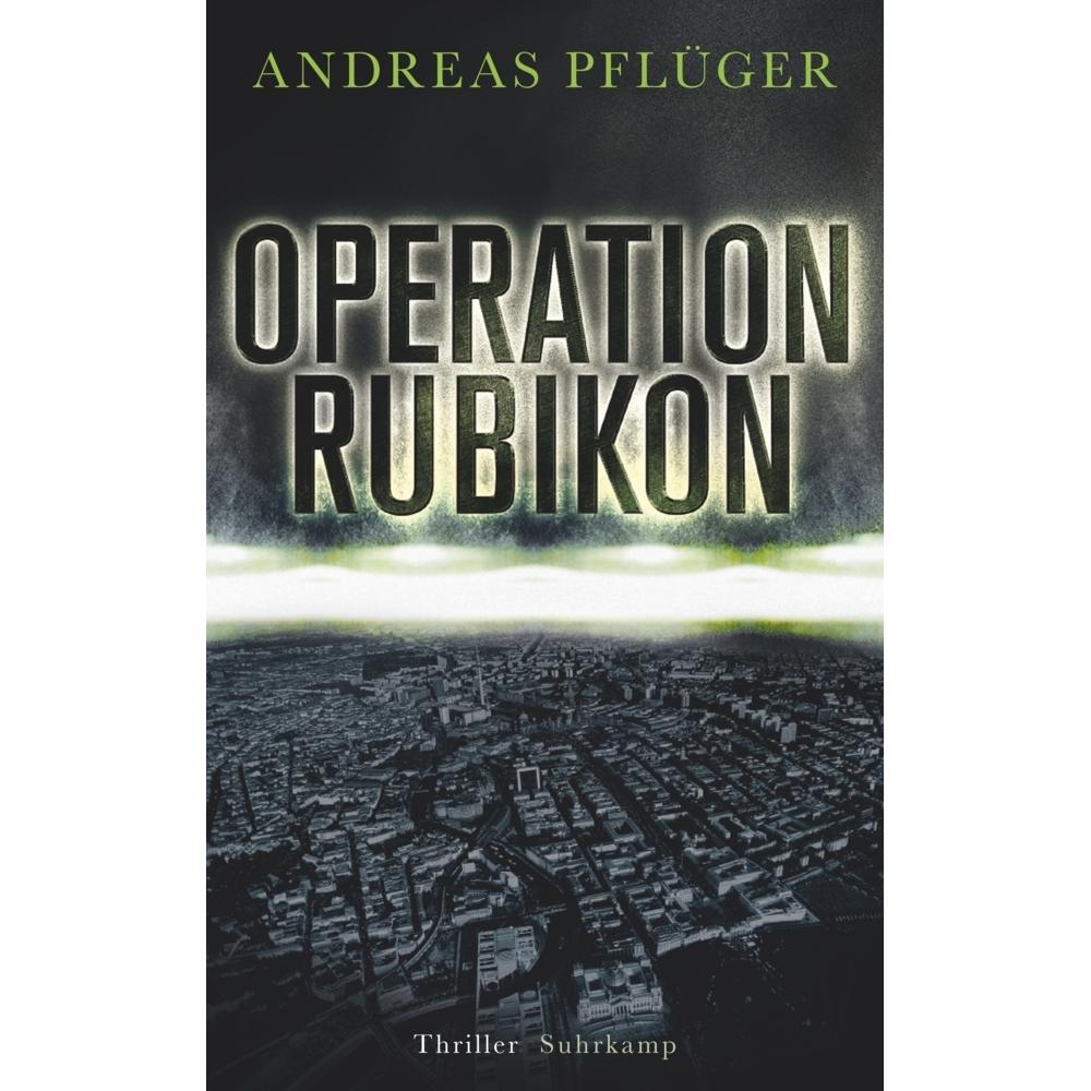 Operation Rubikon, Belletristik von Andreas Pflüger