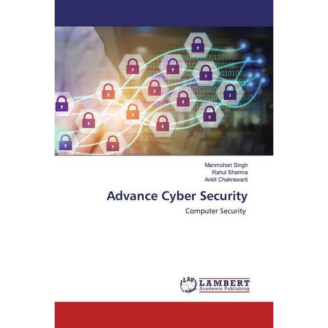 Advance Cyber Security, Fachbücher von Rahul Sharma, MANMOHAN SINGH, Ankit Chakrawarti