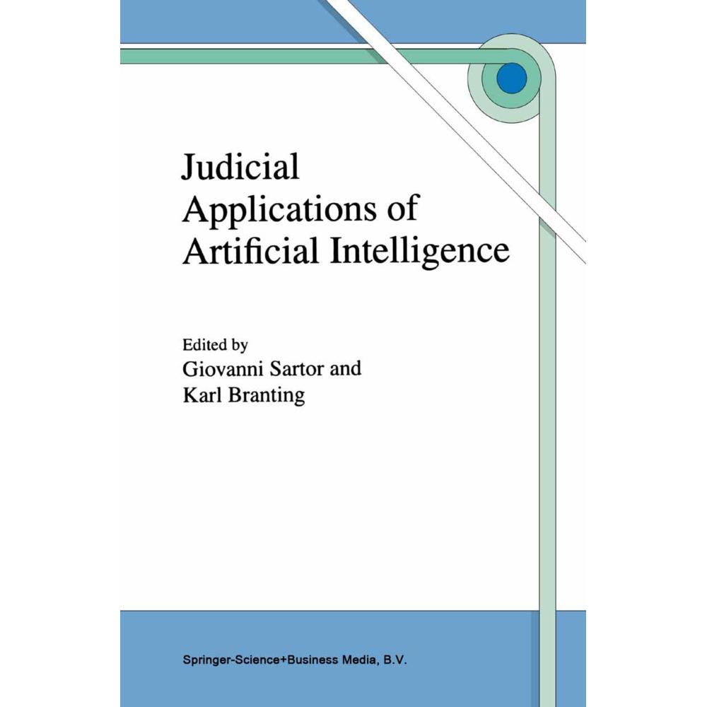 Judicial Applications of Artificial Intelligence, Fachbücher von Giovanni Sartor, L. Karl Branting
