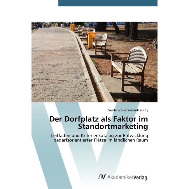 Der Dorfplatz als Faktor im Standortmarketing, Fachbücher