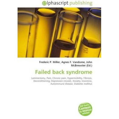 Failed back syndrome, Fachbücher von Agnes F. Vandome, Frederic P. Miller, John McBrewster