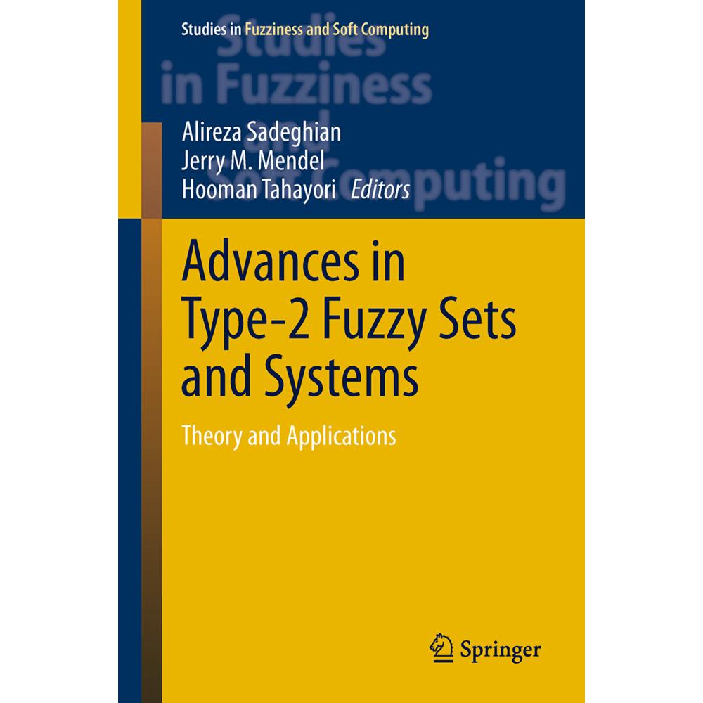 Advances in Type-2 Fuzzy Sets and Systems, Fachbücher von Hooman Tahayori, Jerry M Mendel, Alireza Sadeghian