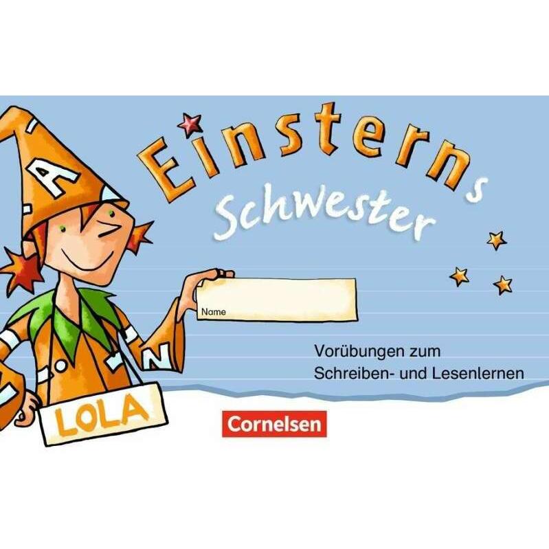 Einsterns Schwester. Vorübungen zum Schreiben- und Lesenlernen, Schulbücher von Roland Bauer, Jutta Maurach, Wilfried Me...