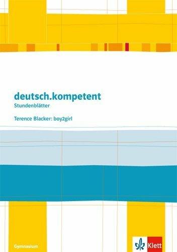 Produktbild deutsch.kompetent - Stundenblätter. Terence Blacker: Boy2girl. Kopiervorlagen 6. Klasse (Deutsch, 2015)