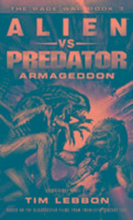 Image du produit Alien vs. Predator : Armageddon (Anglais, Tim Lebbon, 2016)