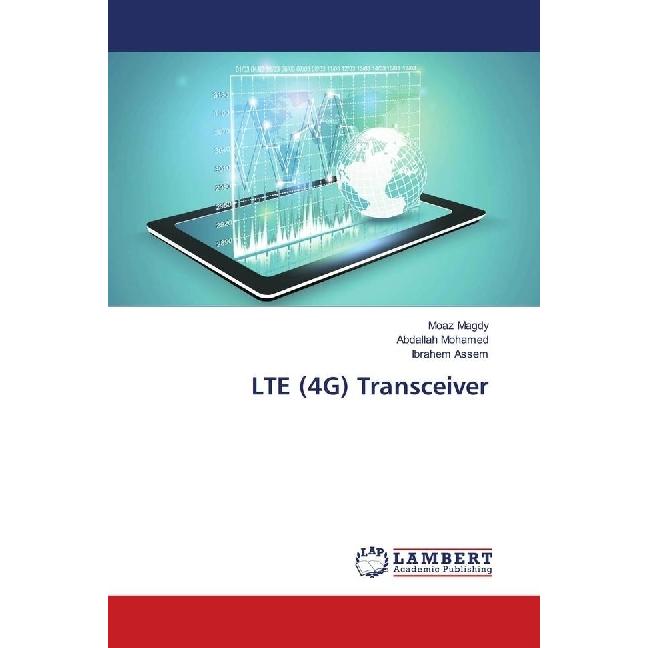 LTE (4G) Transceiver, Fachbücher von Abdallah Mohamed, Ibrahem Assem, Moaz Magdy