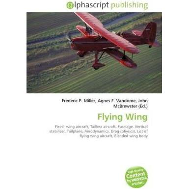 Thumbnail - Flying Wing, Ratgeber von Agnes F. Vandome, Frederic P. Miller, John McBrewster