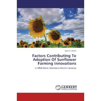 Factors Contributing To Adoption Of Sunflower Farming Innovations, Fachbücher