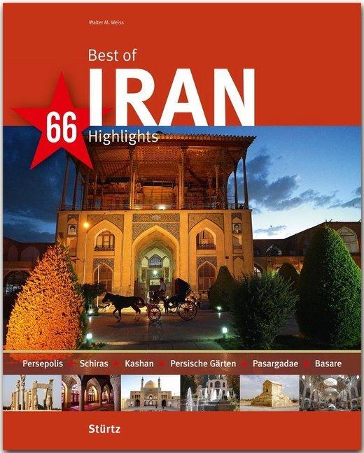 Produktbild Best of Iran - 66 Highlights (Deutsch, Walter M. Weiss, 2018)
