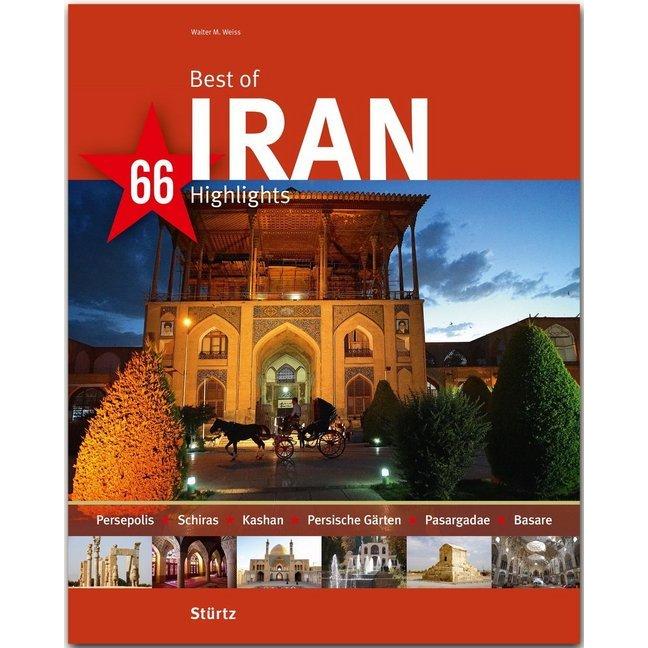 Best of Iran - 66 Highlights, Ratgeber von Walter M. Weiss