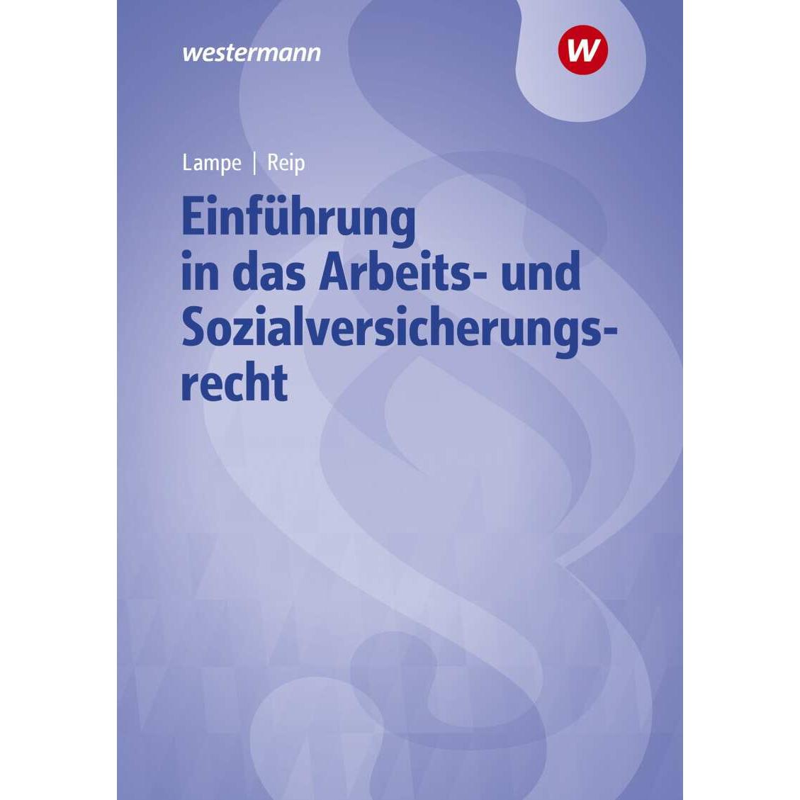 Einführung in das Arbeits- und Sozialrecht / Einführung in das Arbeits- und Sozialversicherungsrecht, Fachbücher von Dan...