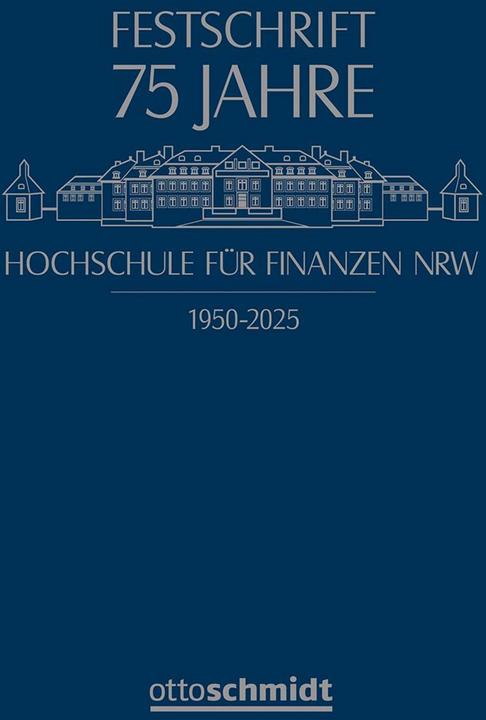 75 Jahre Hochschule fr Finanzen NRW (Deutsch, Carsten Pohl, Lars Micker, Claudia Potthoff-Kowol, 2025)