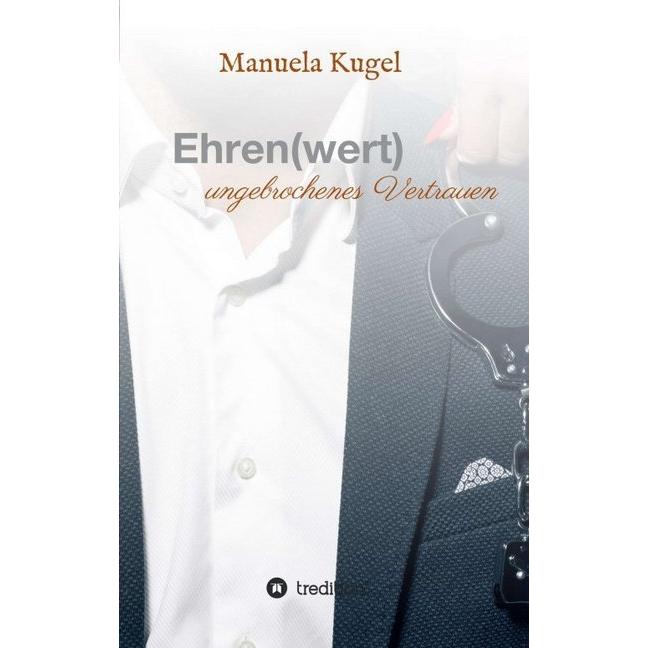Ehren(wert), Belletristik von Manuela Kugel