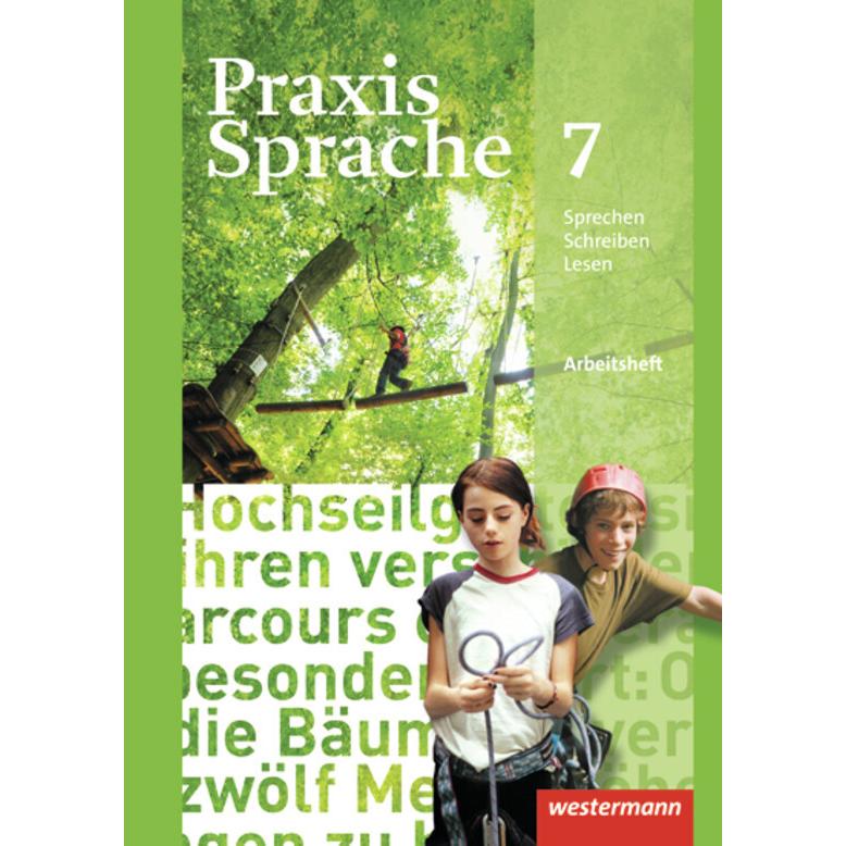 AH Praxis Sprache 7 RS/GES 2010, Schulbücher von Harald Herzog, Ursula Sassen, Günter Rudolph, Regina Nussbaum