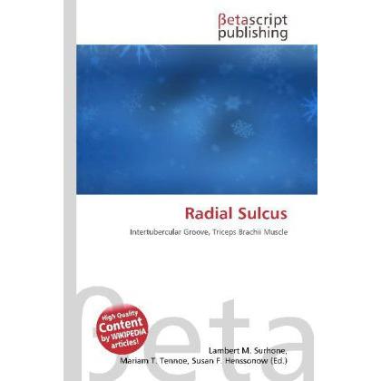 Radial Sulcus, Fachbücher von Lambert M. Surhone, Mariam T. Tennoe, Susan F. Henssonow