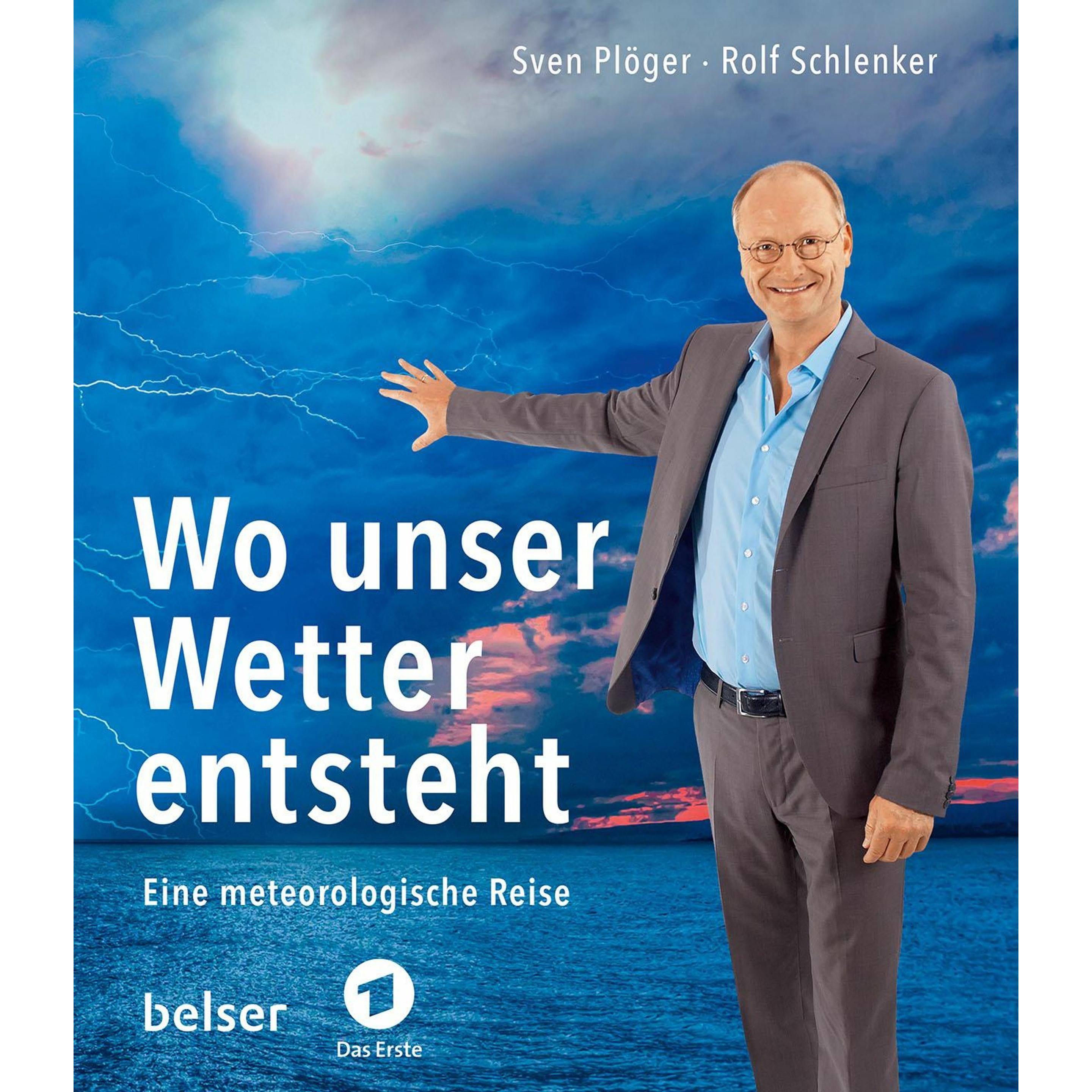 Plöger:Wo unser Wetter entsteht, Ratgeber von Sven Plöger, Rolf Schlenker