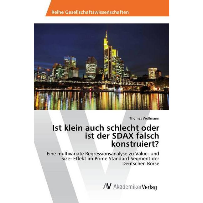 Ist klein auch schlecht oder ist der SDAX falsch konstruiert?, Fachbücher von Thomas Wollmann