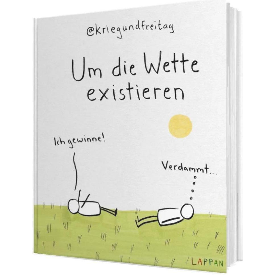 Um die Wette existieren, Belletristik von @kriegundfreitag