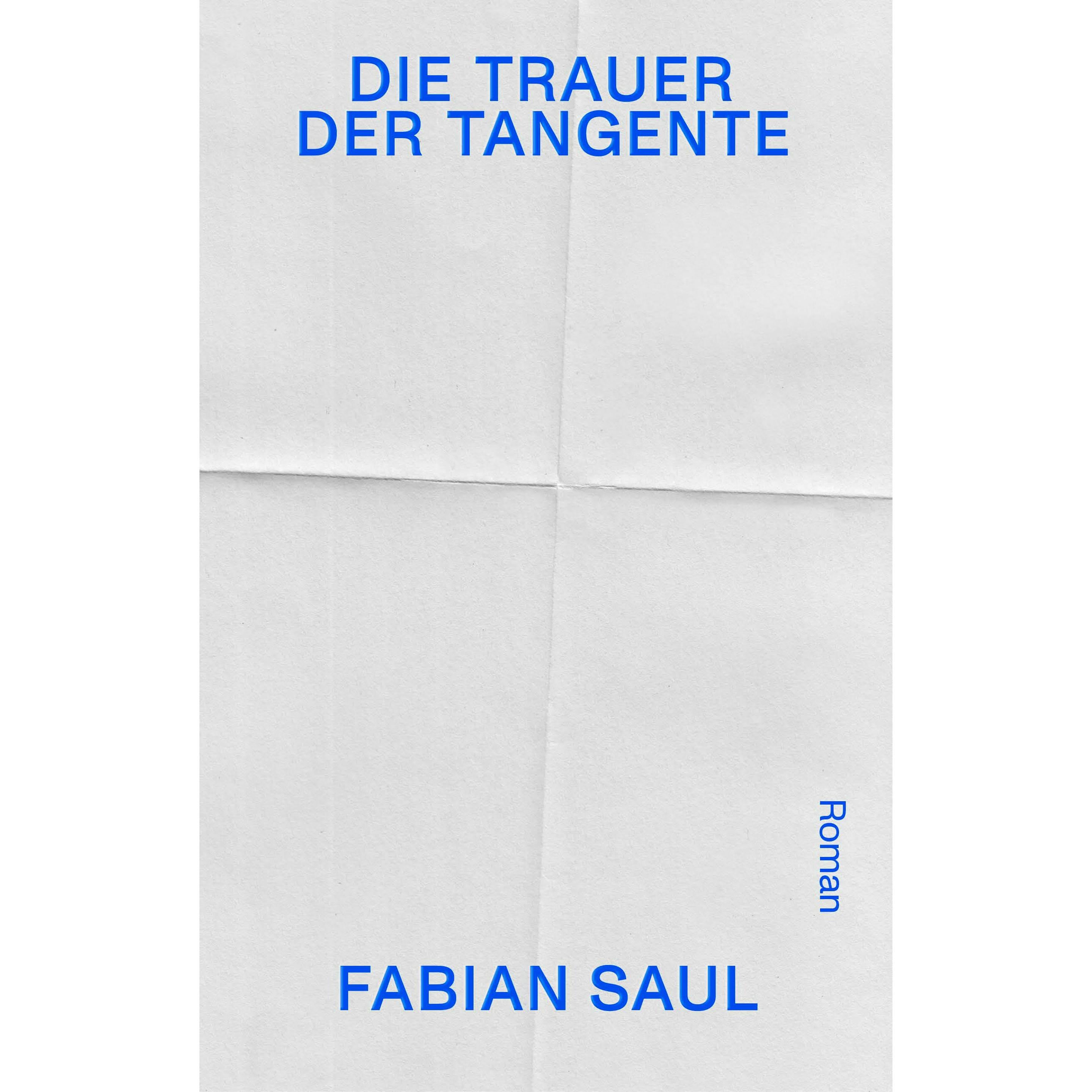 Die Trauer der Tangente, Belletristik von Fabian Saul