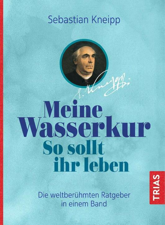 Produktbild Meine Wasserkur. So sollt ihr leben (Deutsch, Helga Marie Rebsamen-Fey, 2018)