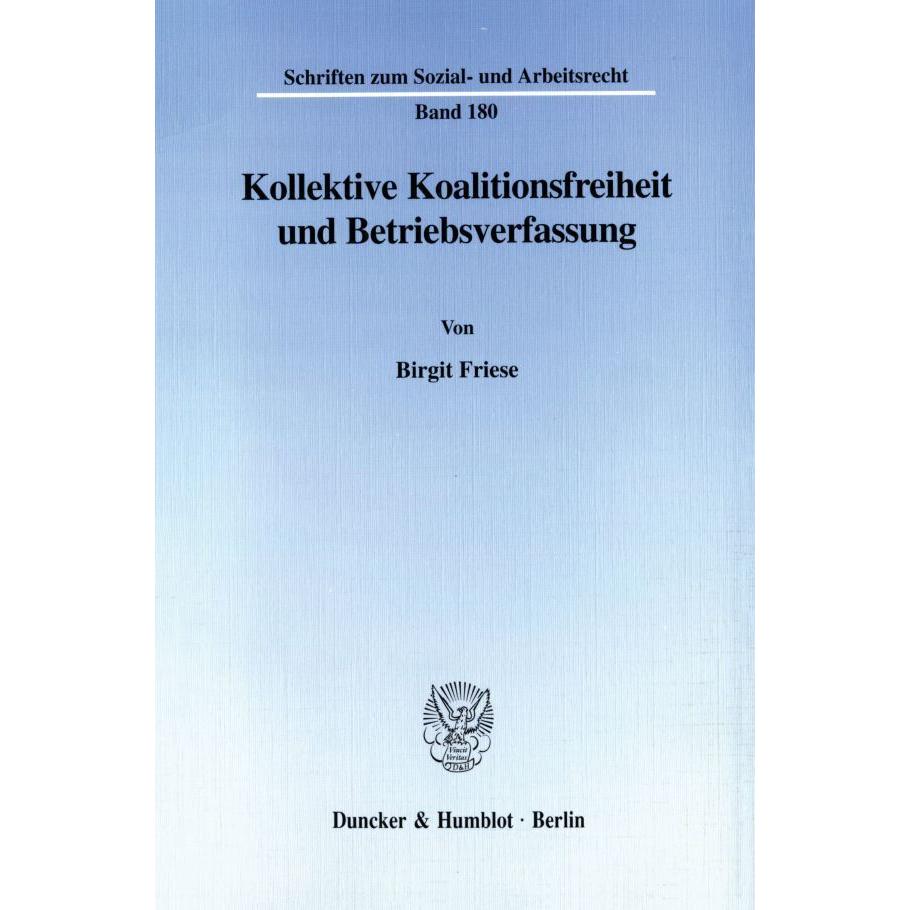 Thumbnail - Kollektive Koalitionsfreiheit und Betriebsverfassung., Fachbücher von Birgit Friese