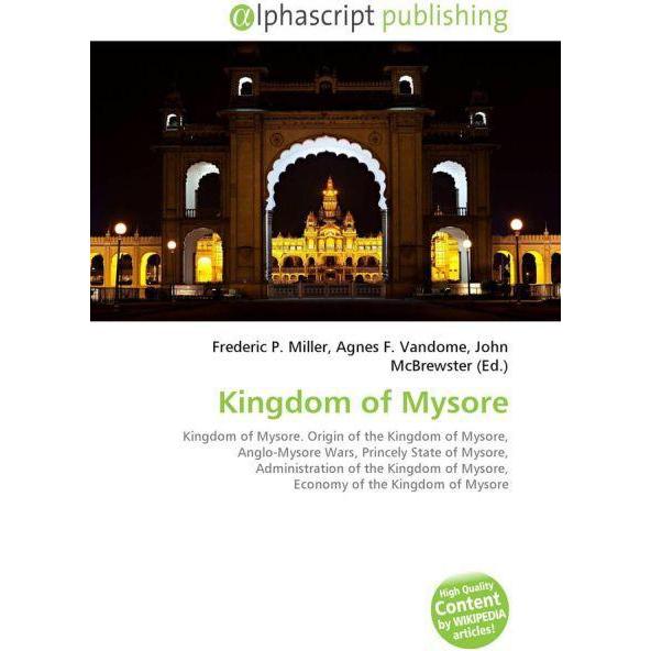 Kingdom of Mysore, Fachbücher von Agnes F. Vandome, Frederic P. Miller, John McBrewster