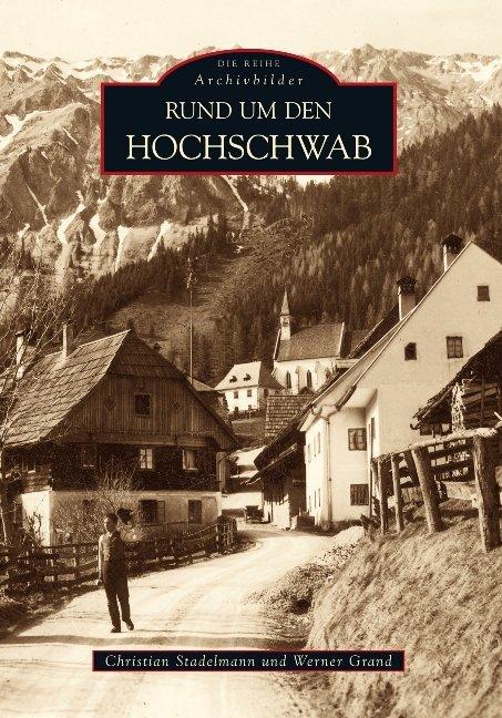 Produktbild Rund um den Hochschwab (Deutsch, Christian, Grand Stadelmann, 2022)