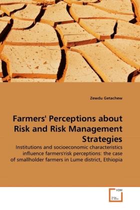 Produktbild Farmers' Perceptions about Risk and Risk Management Strategies (Zewdu Getachew, 2011)