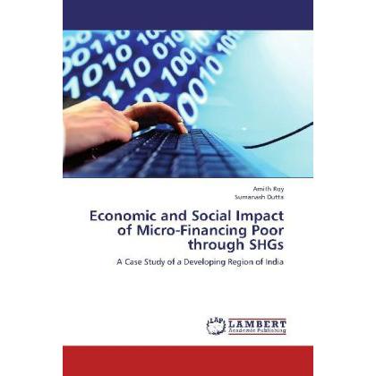 Economic and Social Impact of Micro-Financing Poor through SHGs, Fachbücher