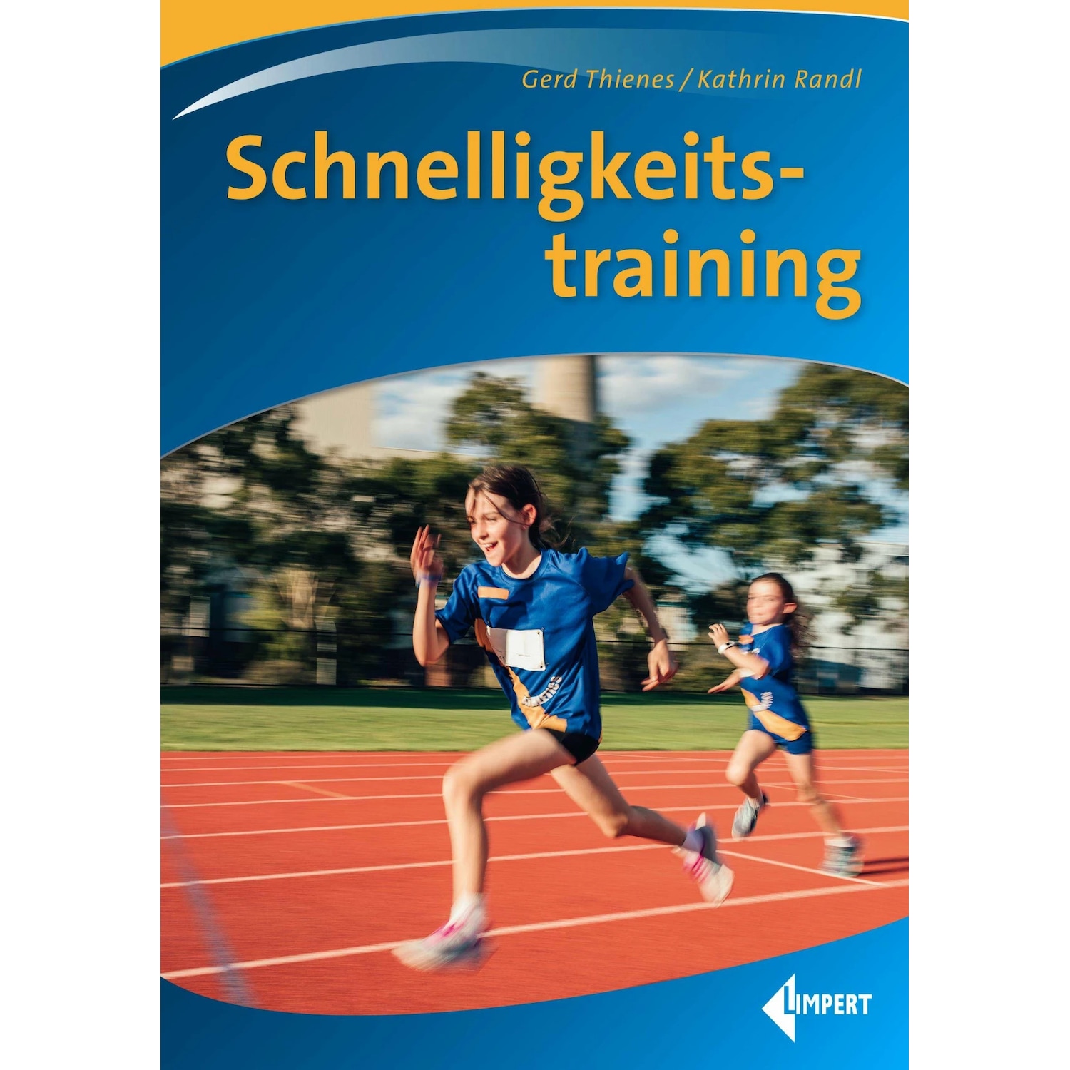 Schnelligkeitstraining, Ratgeber von Gerd Thienes, Kathrin Randl