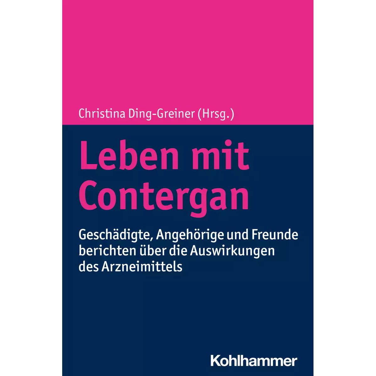Leben mit Contergan, Fachbücher von Heinz Barnbeck, Christina Ding-Greiner, Matthias Berg, Ramona Bohlender, Ana Maria S...