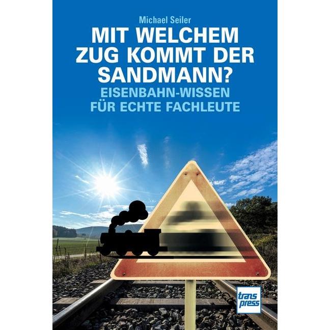 Mit welchem Zug kommt der Sandmann?, Ratgeber von Michael Seiler