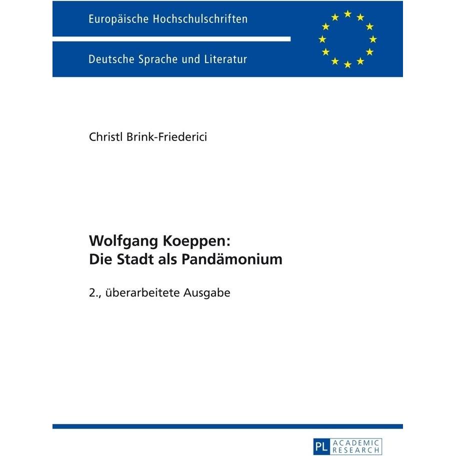 Wolfgang Koeppen: Die Stadt als Pandämonium, Fachbücher von Christl Friederici